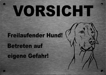 Edelstahl Warnschild Rhodesian Ridgeback VORSICHT Freilaufender Hund! Betreten auf eigene Gefahr!